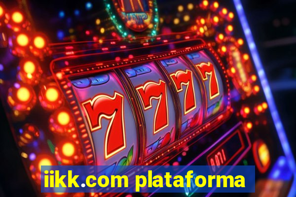 iikk.com plataforma